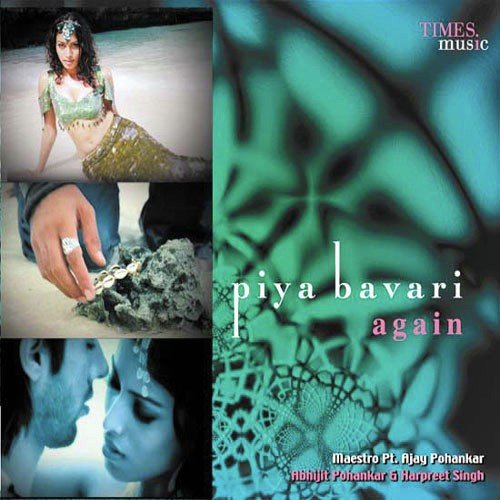 Piya Bavari Again Pandit Ajay Pohankar MP3 Download